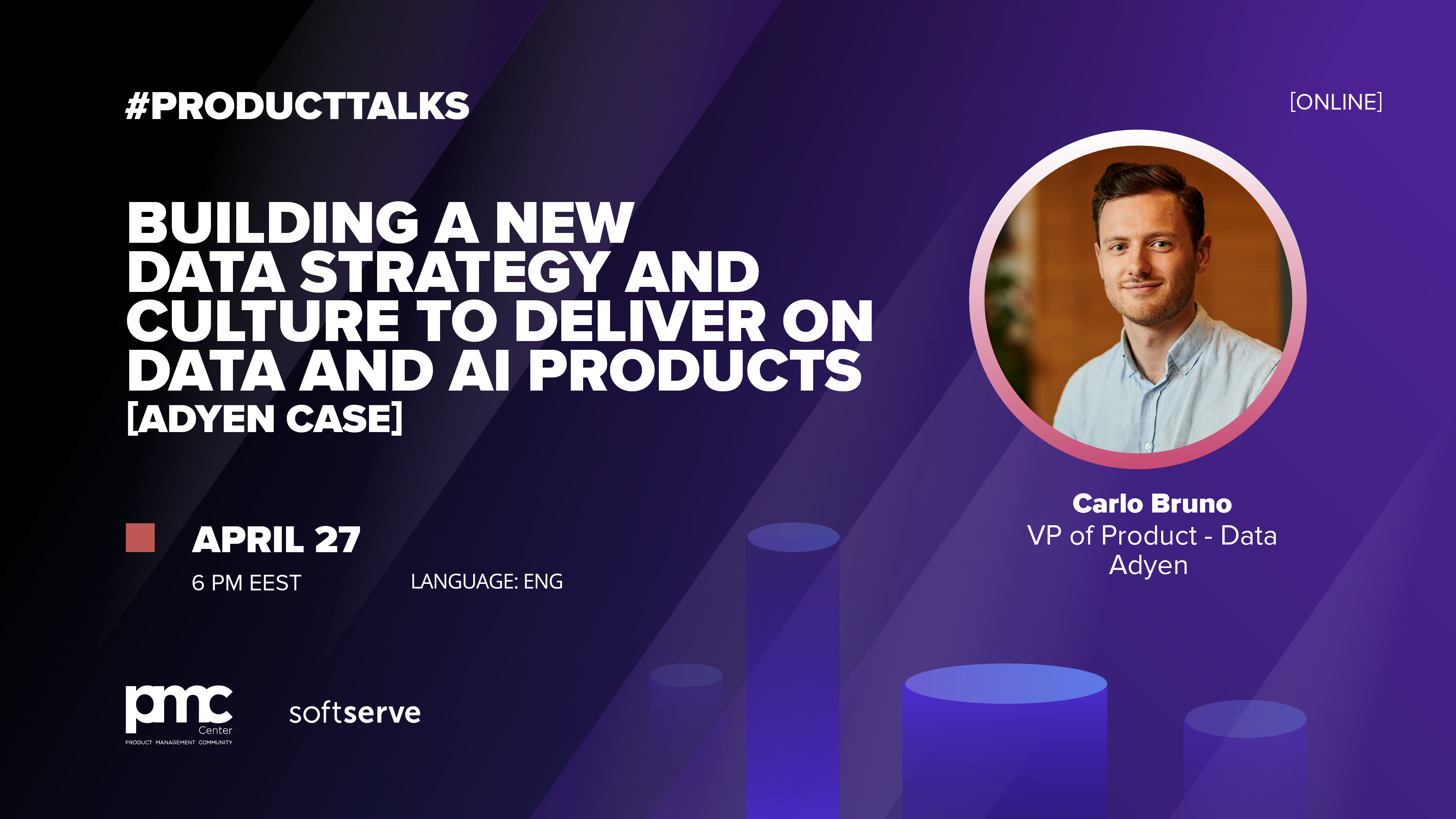 Building a New Data Strategy & Culture to Deliver on Data and AI Products: Adyen Case